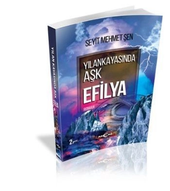 Yılankayasında Aşk Efilya, Seyit Mehmet Şen