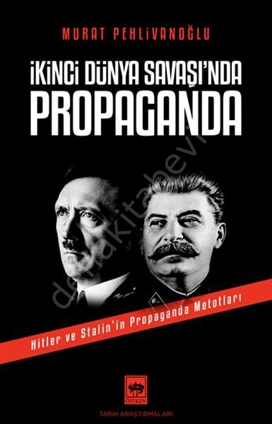 İkinci Dünya Savaşı'ında Propaganda, Murat Pehlivanoğlu