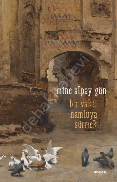 Bir Vakti Namluya Sürmek, Mine Alpay Gün