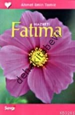 Hz. Fatıma, Ahmet Emin Temiz