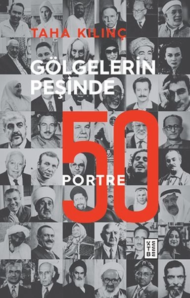 Gölgelerin Peşinde 50 Portre, Taha Kılınç