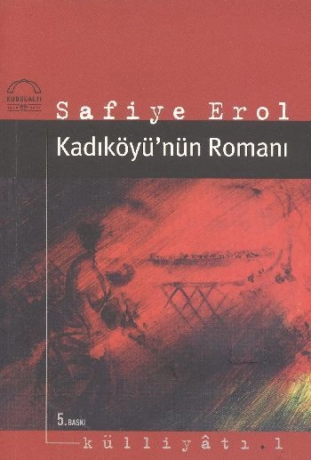 Kadıköyünün Romanı, Safiye Erol