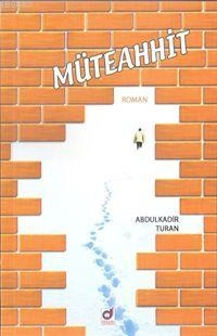 Müteahhid, Abdulkadir Turan, Dua Yayıncılık