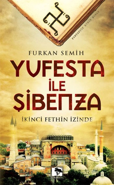 Yufesta ile Şibenza İkinci Fethin İzinde