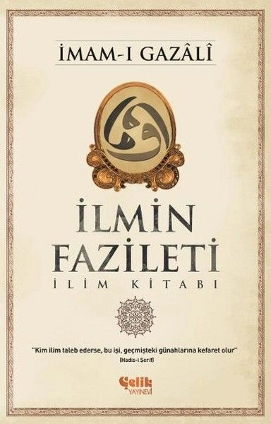 İlmin Fazileti, İmam Gazali, Çelik Yayınları