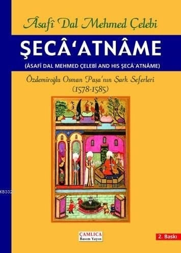 Şeca'atname, Asafi Dal Mehmed Çelebi