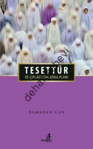 Tesettür ve Çıplaklığın Arka Planı, Ramazan Can