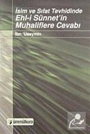 İsim ve Sıfat Tevhidinde Ehl-i Sünnet'in Muhaliflere Cevabı