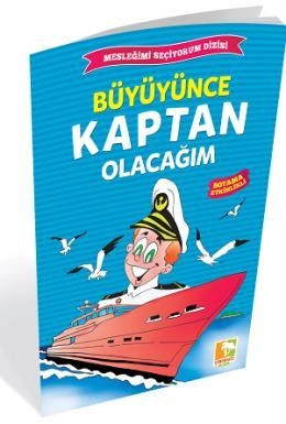 Büyüyünce Kaptan Olacağım Mesleğimi Seçiyorum Dizisi
