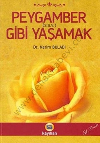 Peygamber Gibi Yaşamak, Kerim Buladı, Kayıhan