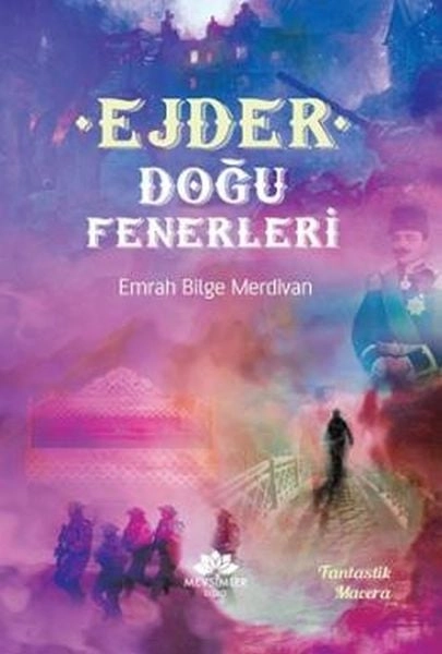 Ejder Doğu Fenerleri, Emrah Bilge Merdivan, Mevsimler Kitap