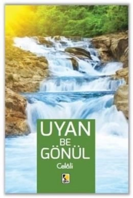 Uyan Be Gönül - Celali, Hasan Atlı, Çıra Yayınları