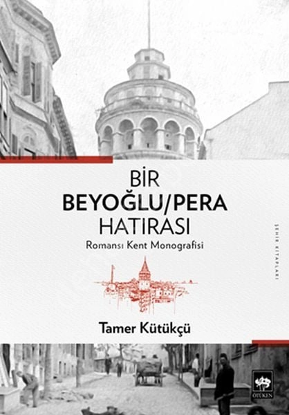 Bir Beyoğlu / Pera Hatırası, Tamer Kütükçü