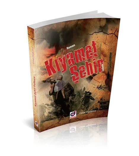 Kıyamet Şehir - Felluce, Celal Özdemir, Dua Yayıncılık