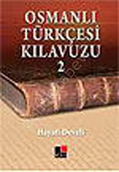 Osmanlı Türkçesi Kılavuzu 2, Hayati Develi, Kesit Yayınları