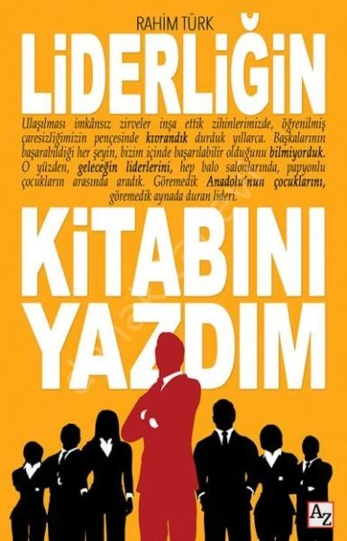 Liderliğin Kitabını Yazdım, Rahim Türk