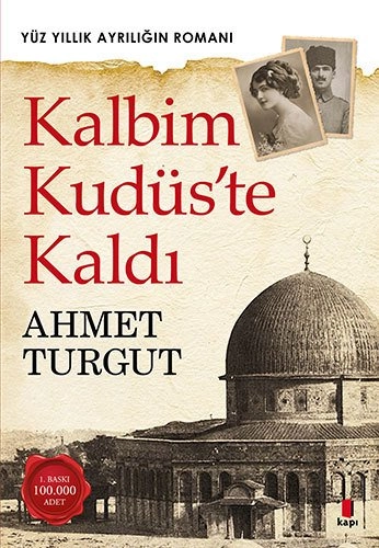 Kalbim Kudüs'te Kaldı, Ahmet Turgut
