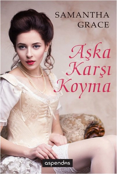 Aşka Karşı Koyma, Samantha Grace