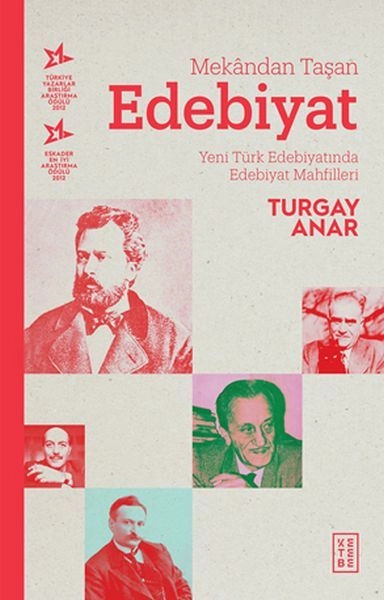 Mekandan Taşan Edebiyat Yeni Türk Edebiyatında Edebiyat Mahfilleri, Turgay Anar