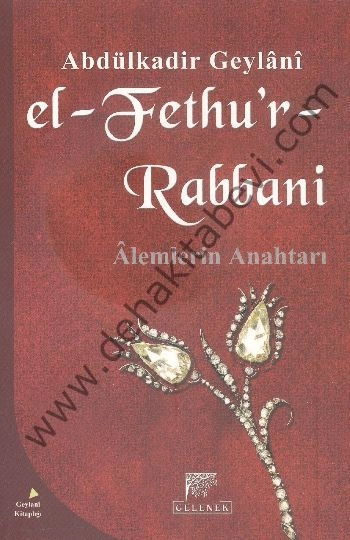 El Fethur Rabbani, Alemlerin Anahtarı, Abdülkadir Geylani