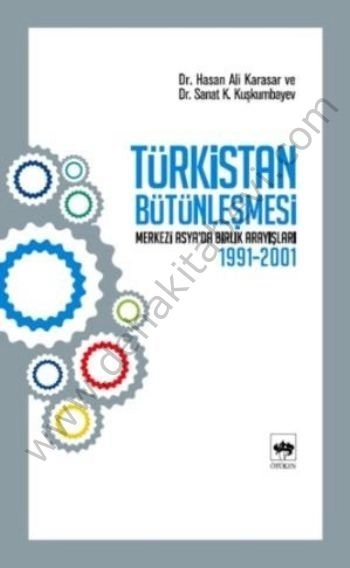 Türkistan Bütünleşmesi, Sanat K. Kuşkumbayev,Hasan Ali Karasar