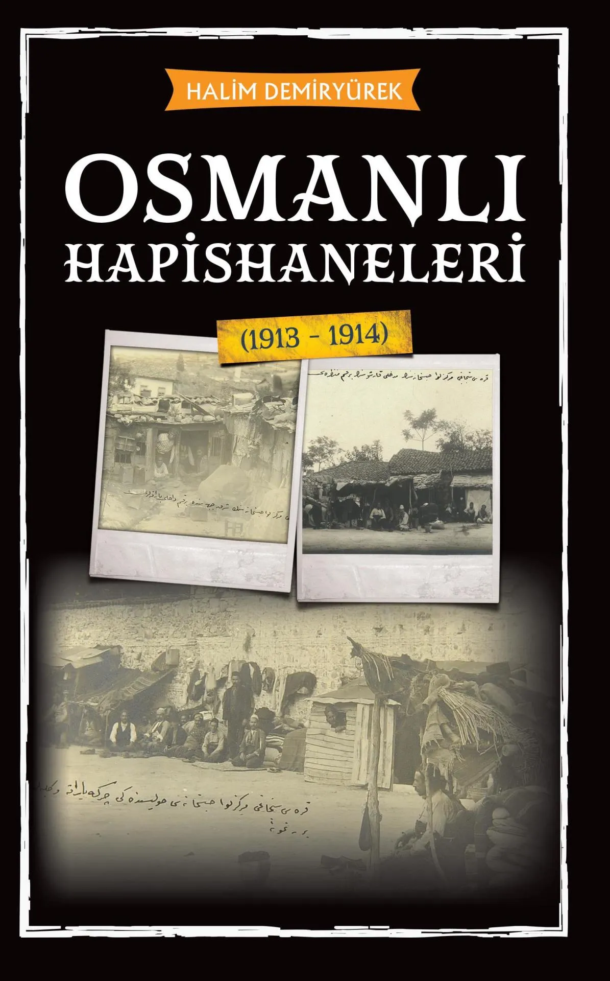 Osmanlı Hapishaneleri ( 1913 - 1914)