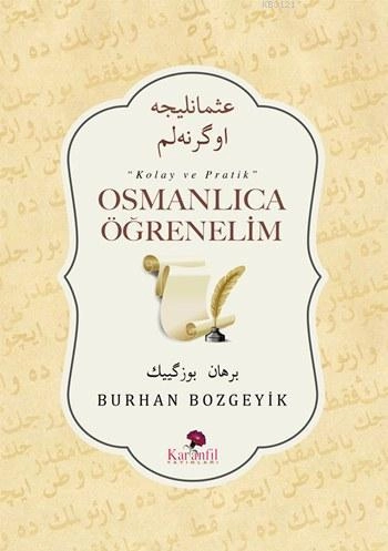 Osmanlıca Öğrenelim, Burhan Bozgeyik, Karanfil Yayınları