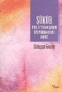 Şükür; Pozitif Psikolojiden Din Psikolojisine Köprü, Gülüşan Göcen