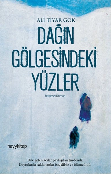 Dağın Gölgesindeki Yüzler, Ali Tiyar Gök