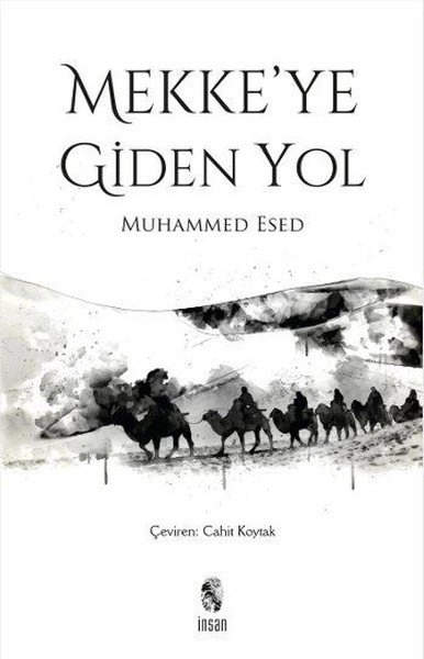 Mekkeye Giden Yol, Muhammed Esed