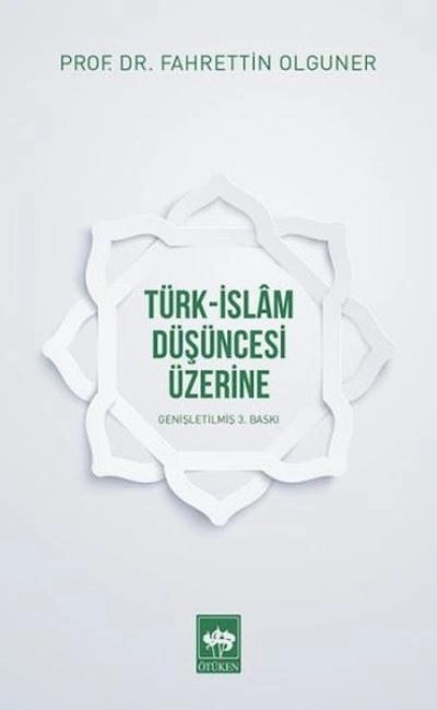 Türk-İslam Düşüncesi Üzerine, Fahrettin Olguner
