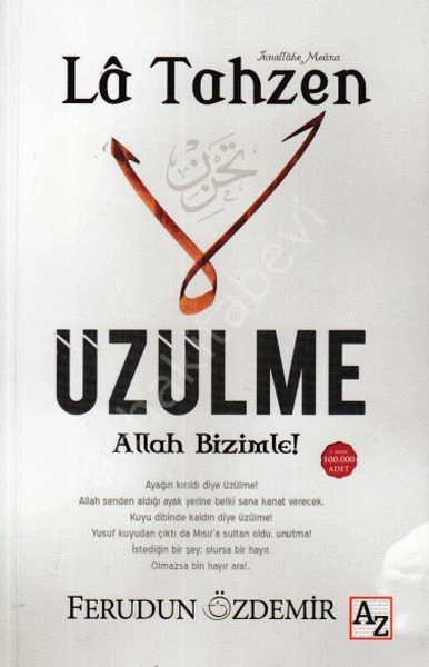La Tahzen Üzülme Allah Bizimle, Ferudun Özdemir