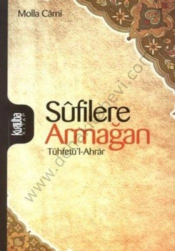 Sufilere Armağan, Tuhfetü'l-Ahrar, Molla Cami