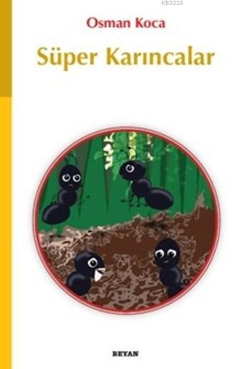 Süper Karıncalar, Osman Koca