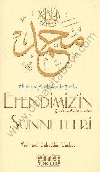 Ayet ve Hadisler Işığında Efendimizin Sünnetleri, Mehmedi Bahaddin Canbaz