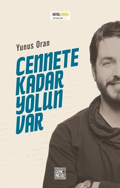 Cennete Kadar Yolun Var, Yunus Oran