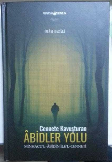 Cennete Kavuşturulan Abidler Yolu, İmam Gazali, Minhacul Abidin, ciltli özel baskı