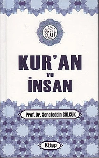 Kur'an ve İnsan, Şerafeddin Gölcük