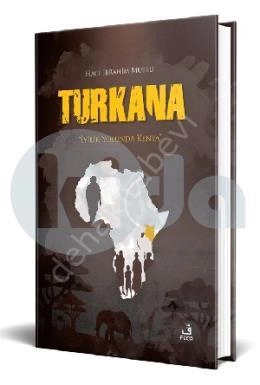 Turkana -İyilik Yolunda Kenya-, Hacı İbrahim Mutlu