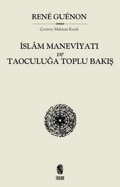 İslam Medeniyeti Ve Taoculuğa Tolu Bakış, İnsan Yayınları