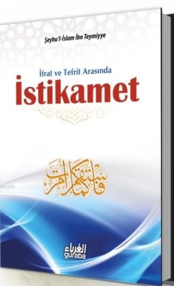 İfrat ve Tefrit Arasında İstikamet, İbni Teymiyye