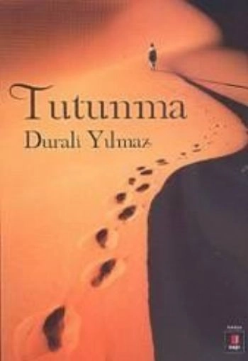 Tutunma, Durali Yılmaz