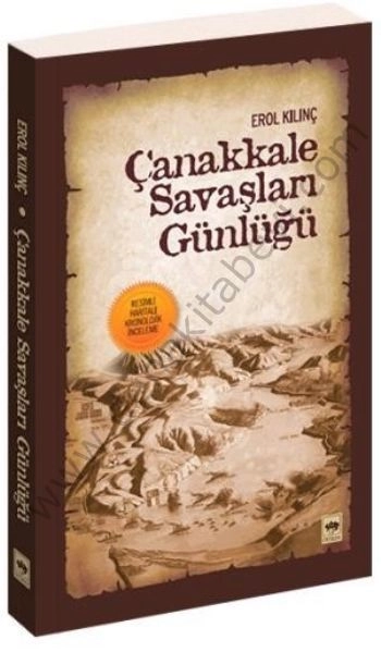 Çanakkale Savaşları Günlüğü, Erol Kılınç
