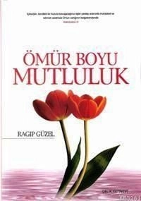 Ömür Boyu Mutluluk, Ragıp Güzel
