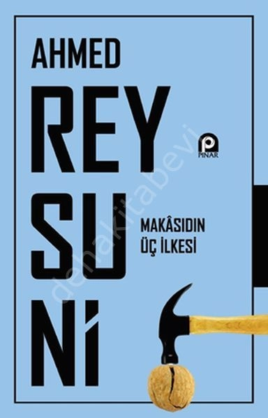 Makasıdın Üç İlkesi, Ahmed Raysuni