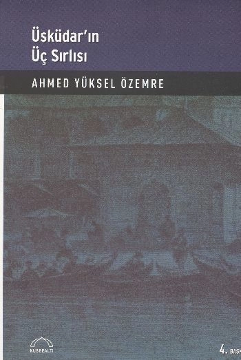 Üsküdarın Üç Sırlısı, Ahmed Yüksel Özemre