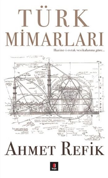 Türk Mimarları, Ahmet Refik