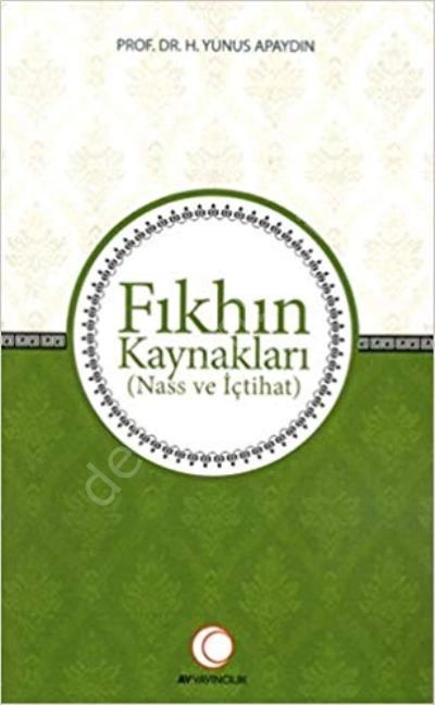 Fıkhın Kaynakları Nass ve İçtihat, Ay Yayınları