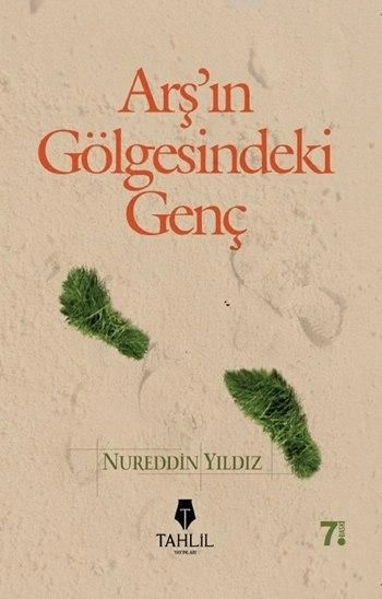 Arş'ın Gölgesindeki Genç, Nureddin Yıldız
