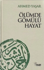 Ölümde Gömülü Hayat, Ciltli,  Ahmet Yaşar